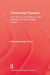 Consuming Passions: The Uses of Cannibalism in Late Medieval and Early Modern Europe by Merrall L. Price