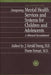 Designing Mental Health Services for Children and Adolescents: A Shrewd Investment by J. Gerald ; Ferra Young