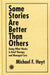 Some Stories are Better than Others: Doing What Works in Brief Therapy and Managed Care by Michael F. Hoyt