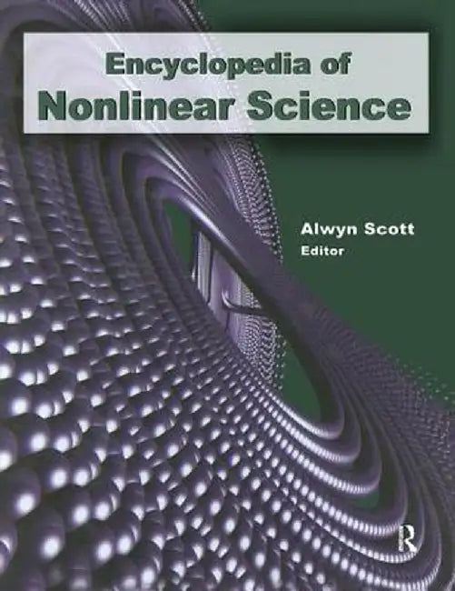 Encyclopedia of Nonlinear Science by Alwyn Scott