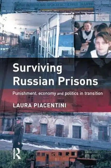 Surviving Russian Prisons by Laura Piacentini