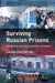 Surviving Russian Prisons by Laura Piacentini