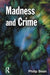 Madness and Crime by Philip Bean