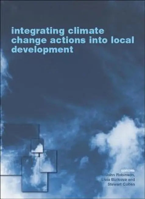 Integrating Climate Change Actions Into Local Development by Livia Bizikova