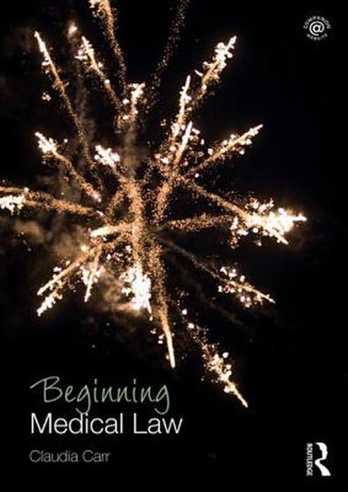 Beginning Medical Law by Claudia Carr