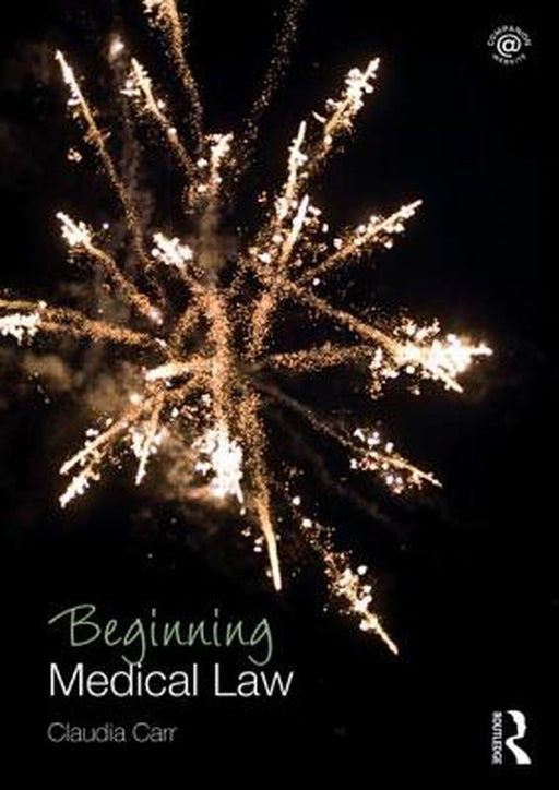Beginning Medical Law by Claudia Carr