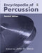 Encyclopedia of Percussion by John H. Beck