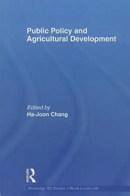 Public Policy and Agricultural Development by Ha-Joon Chang