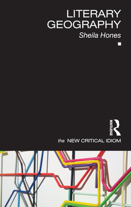 Literary geography by Hones Sheila