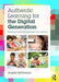 Authentic Learning For The Digital Generation: Realising the potential of technology in the classroom by Angela McFarlane