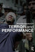 Terror and Performance by Rustom Bharucha
