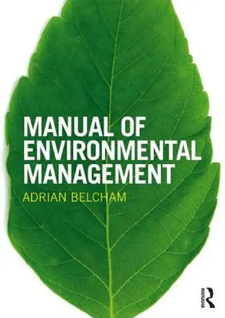 Manual of Environmental Management by Adrian Belcham