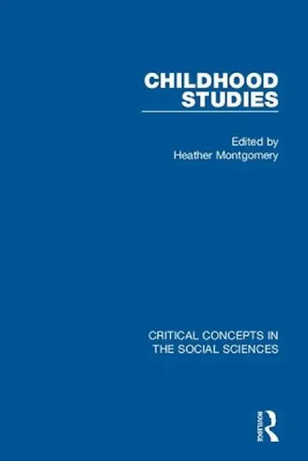 Childhood Studies by Heather Montgomery