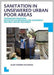 Sanitation In Unsewered Urban Poor Areas: Technology Selection, Quantitative Microbial Risk Assessment and Grey Water Treatment by Alex Yasoni Katukiza