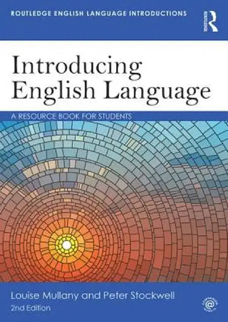 Introducing English Language: A Resource Book for Students by Louise Mullany, Stockwell, Peter