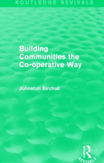 Building Communities (Routledge Revivals) by Johnston Birchall