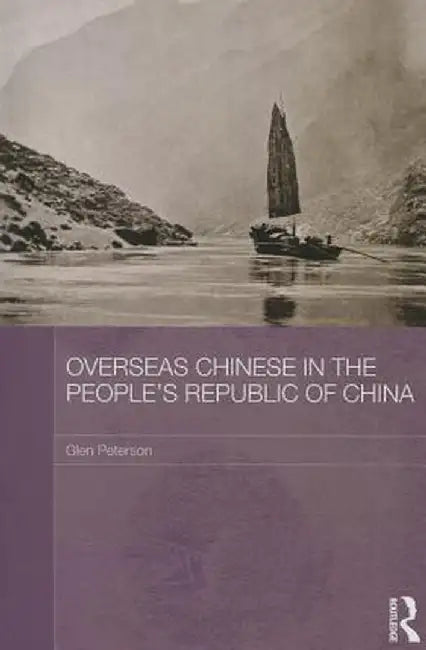 Overseas Chinese in the People's Republic of China by Glen Peterson