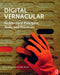 Digital Vernacular: Architectural Principles, Tools, and Processes by James Stevens