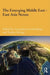 The Emerging Middle East-East Asia Nexus by Anoushiravan Ehteshami