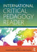 International Critical Pedagogy Reader by Peter Mayo, Joao Paraskeva, Joáo Paraskeva