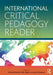 International Critical Pedagogy Reader by Peter Mayo, Joao Paraskeva, Joáo Paraskeva
