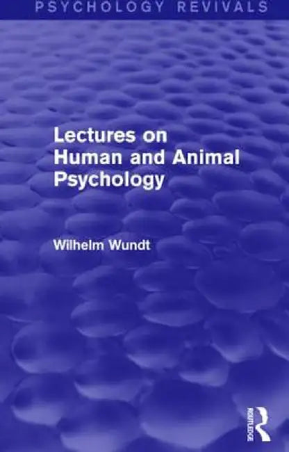 Lectures on Human and Animal Psychology (Psychology Revivals) by Wilhelm Wundt