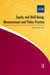 Equity and Well-Being: Measurement and Policy Practice by Hyun Hwa Son