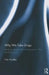 Why We Take Drugs: Seeking Excess and Communion in the Modern World by Tom Yardley