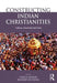 Constructing Indian Christianities: Culture, Conversion and Caste by Chad M. Bauman