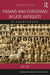 Pagans and Christians in Late Antiquity: A Sourcebook by A. D. Lee
