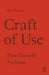 Craft of Use: Post-Growth Fashion by Kate Fletcher