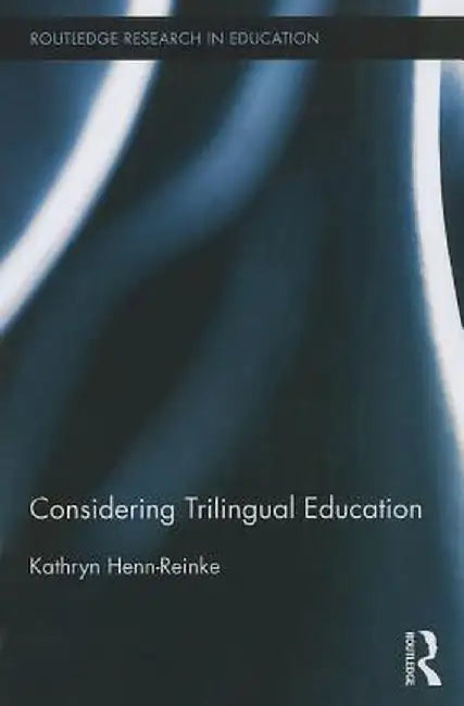 Considering Trilingual Education by Kathryn Henn-Reinke