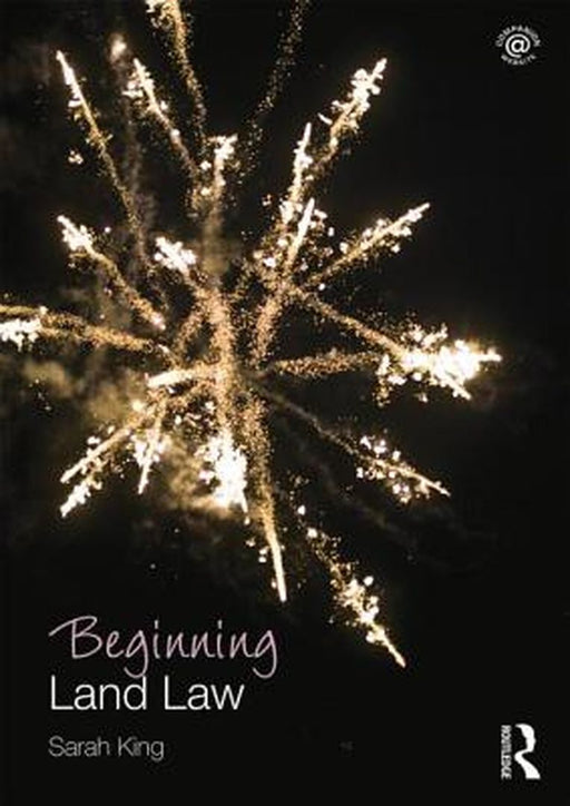 Beginning Land Law by Sarah King