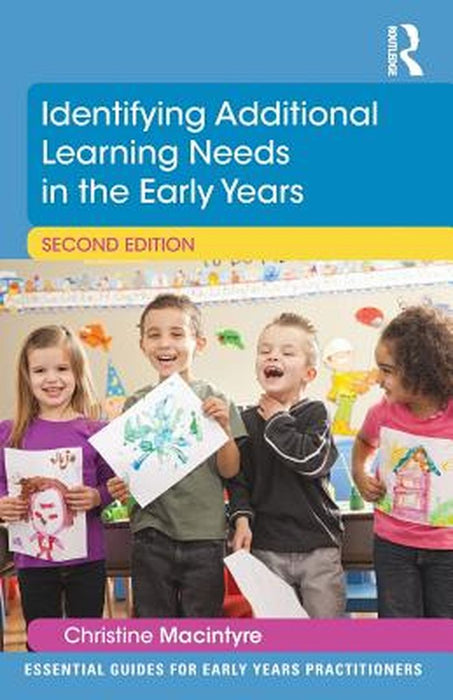 Identifying Additional Learning Needs In The Early Years by Christine Macintyre