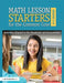 Math Lesson Starters for the Common Core, Grades 6-8: Activities Aligned to the Standards and Assessments by Paige Graiser