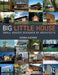 Big Little House: Small Houses Designed by Architects by Donna Kacmar