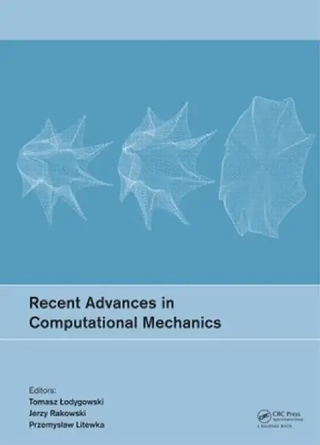 Recent Advances in Computational Mechanics by Tomasz Lodygowski