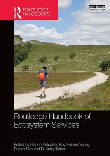 Routledge Handbook of Ecosystem Services by Marion Potschin