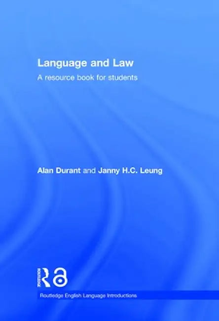 Language and Law: A Resource Book for Students by Alan Durant