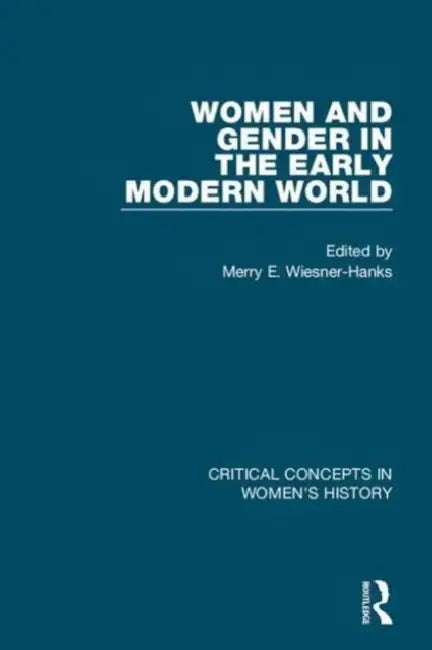 Women and Gender in the Early Modern World by Merry Wiesner-Hanks