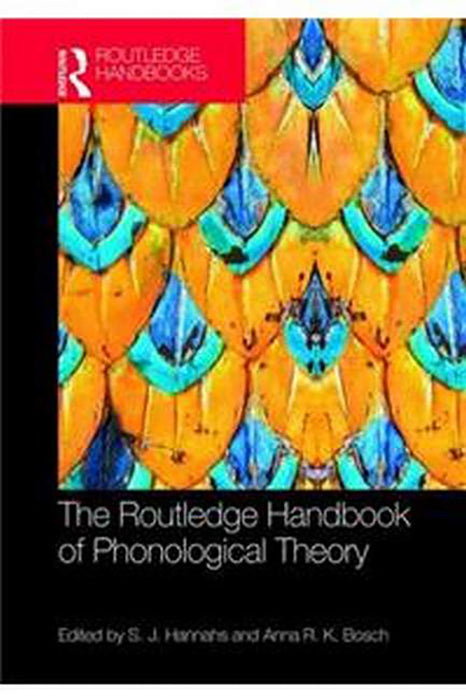 The Routledge Handbook of Phonological Theory