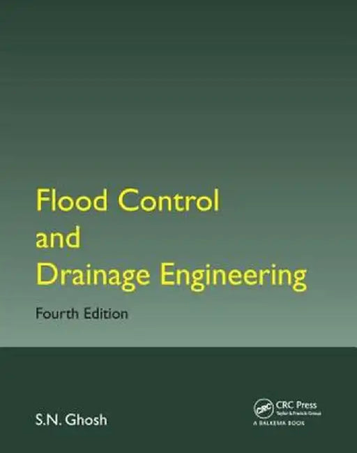 Flood Control and Drainage Engineering by S.N. Ghosh