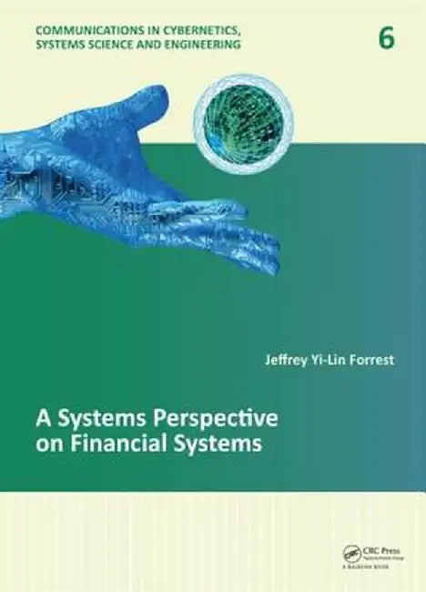 A Systems Perspective On Financial Systems by Jeffrey Yi-Lin Forrest