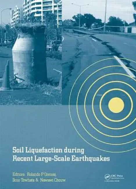 Soil Liquefaction During Recent Large-Scale Earthquakes by Rolando P. Orense