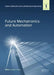 Future Mechatronics and Automation: Proceedings of the 2014 International Conference on Future Mechatronics and Automation, (Icma 2014), 7-8 July, 201 by Guohui Yang