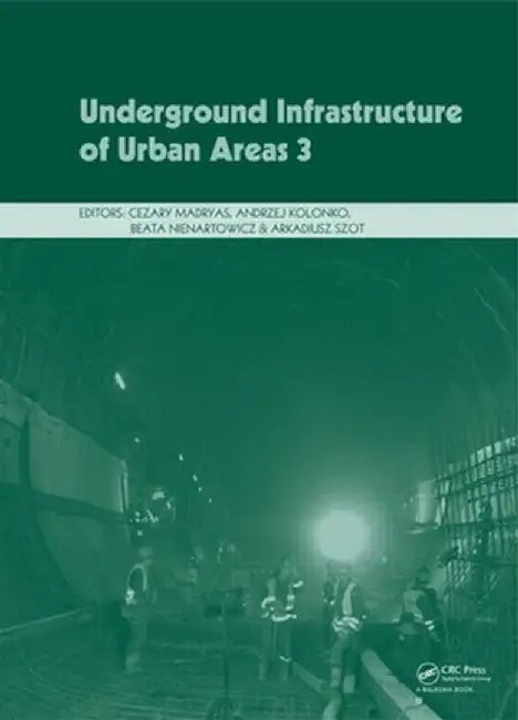 Underground Infrastructure of Urban Areas 3 [With CDROM] by Cezary Madryas