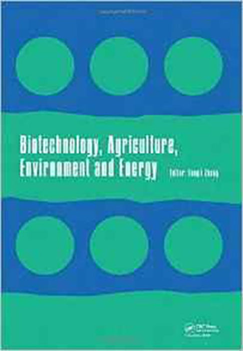 Biotechnology, Agriculture, Environment And Energy