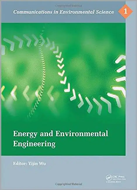 Energy And Environmental Engineering: Proceedings of the 2014 International Conference on Energy and Environmental Engineering… by Yijin Wu