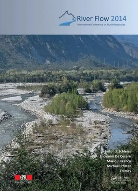 River Flow 2014 [With CDROM] by Anton J. Schleiss