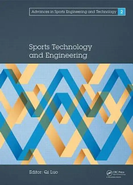 Sports Technology and Engineering: Proceedings of the 2014 Asia-Pacific Congress on Sports Technology and Engineering (Ste 2014), December 8-9, 2014, by Qi Luo